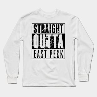 Straight Outta East Peck  (Black Shattered) Long Sleeve T-Shirt